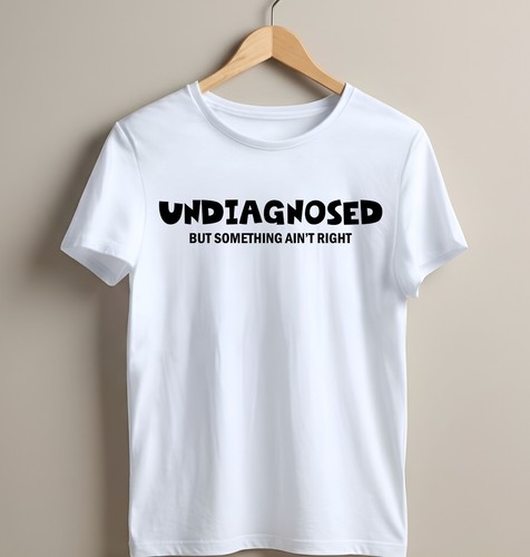 Shirt undiagnosed but - t-shirt,