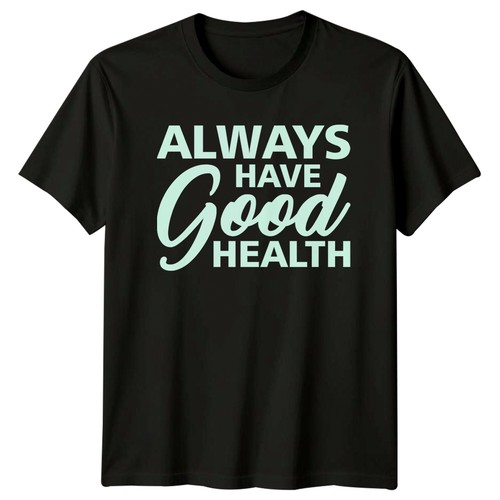 Always have good - have,